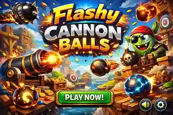 Flashy Cannon Balls